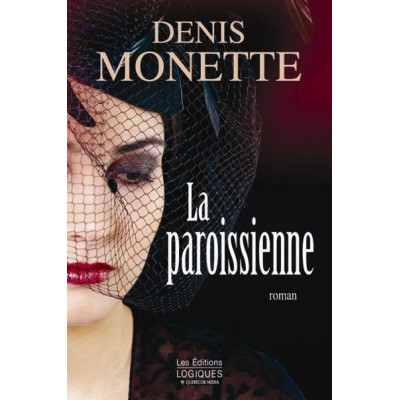 La Paroissienne De Denis Monette